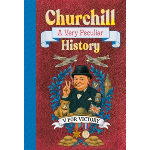 Bonnier Books Ltd Churchill: A Very Peculiar History (inbunden, eng)
