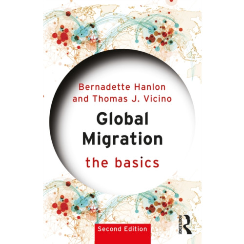 Taylor & francis ltd Global Migration: The Basics (häftad, eng)