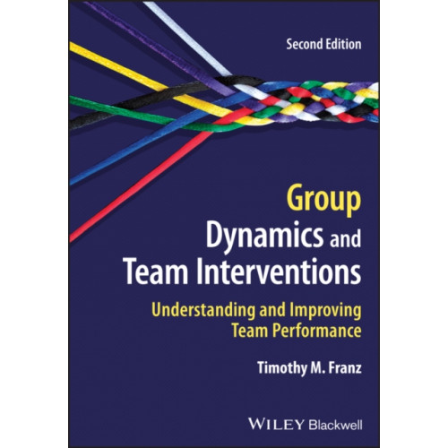 John Wiley And Sons Ltd Group Dynamics and Team Interventions (häftad, eng)