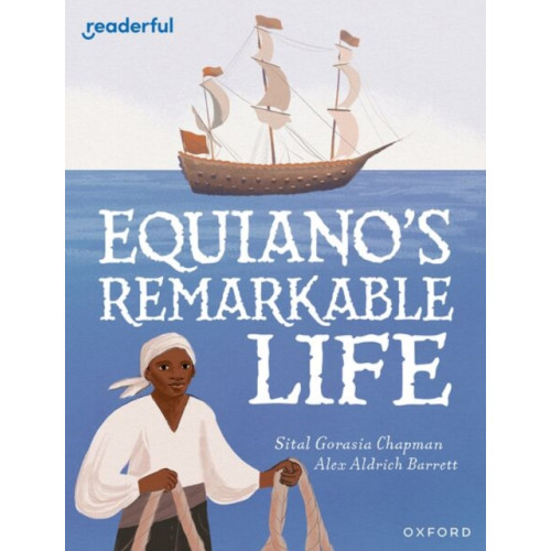 Oxford University Press Readerful Independent Library: Level 15: Equiano's Remarkable Life (häftad, eng)