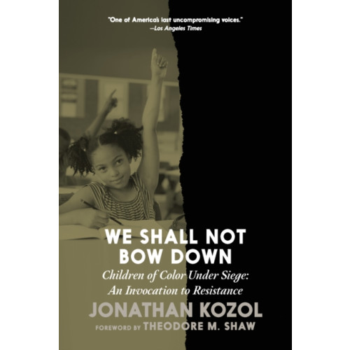 Seven Stories Press,U.S. We Shall Not Bow Down (häftad, eng)
