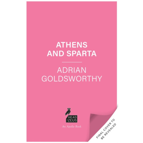 Bloomsbury Publishing PLC Athens and Sparta (inbunden, eng)