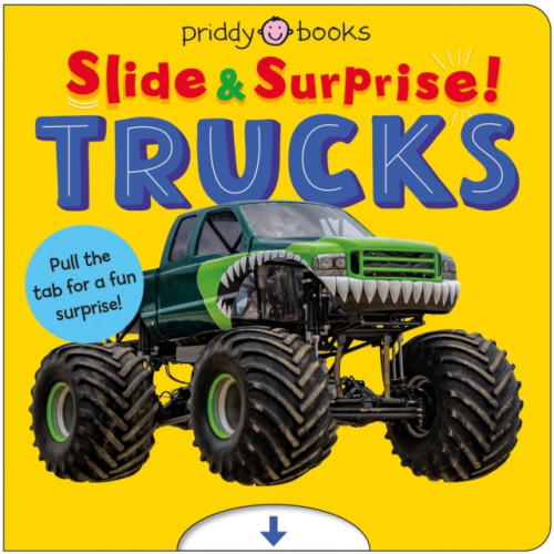 Priddy Books Trucks and Things That Go (Slide & Surprise!) (bok, board book, eng)