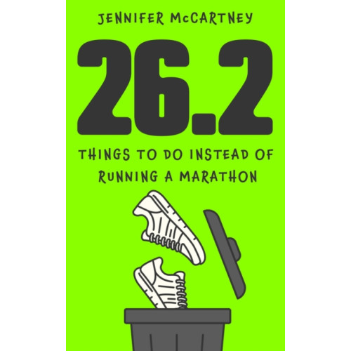 Hodder & Stoughton 26.2 Things to Do Instead of Running a Marathon (inbunden, eng)