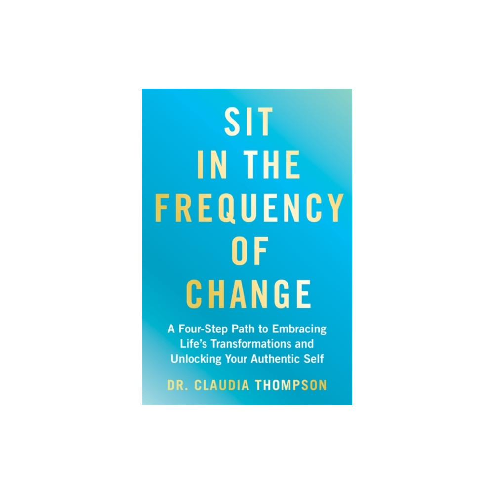 Produktbild för Sit in the Frequency of Change (häftad, eng)