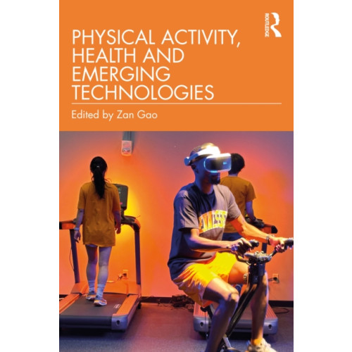 Taylor & francis ltd Physical Activity, Health and Emerging Technologies (häftad, eng)