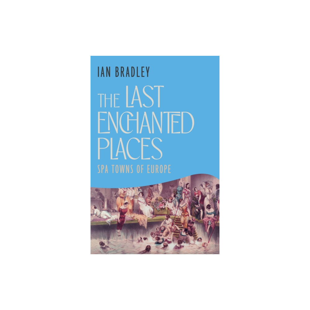 Produktbild för The Last Enchanted Places (inbunden, eng)