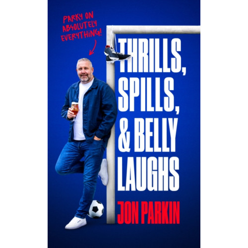 Reach plc Thrills, Spills & Belly Laughs (inbunden, eng)