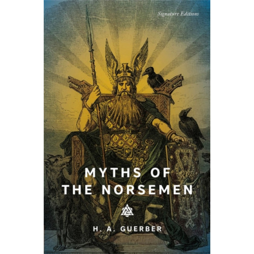 Union Square & Co. Myths of the Norsemen (Signature Editions) (häftad, eng)