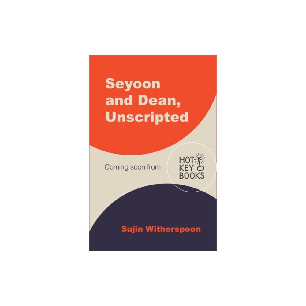 Produktbild för Seyoon and Dean, Unscripted (häftad, eng)