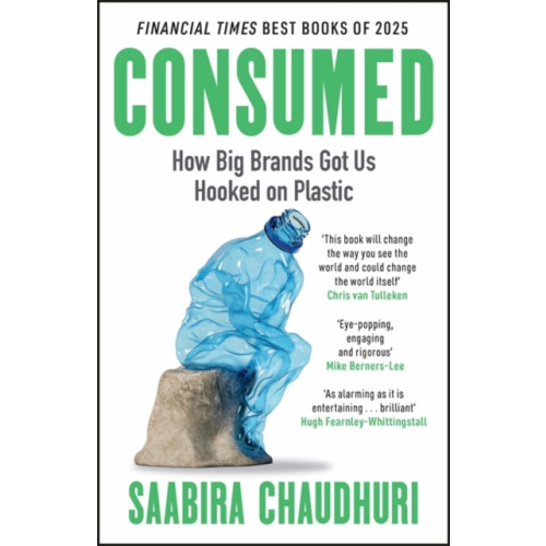 Bonnier Books Ltd Consumed: How Big Brands Got Us Hooked on Plastic (häftad, eng)