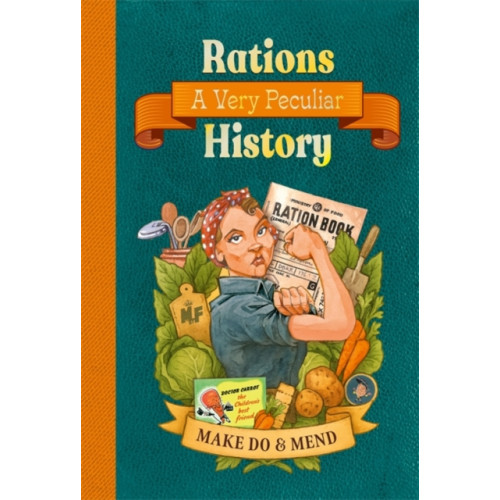 Bonnier Books Ltd Rations: A Very Peculiar History (inbunden, eng)