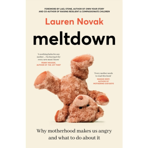 HarperCollins Publishers (Australia) Pty Ltd Meltdown: An insightful, sympathetic and reassuring look at the dangerous but hot topic of mum rage for readers of Brene Brown and Jamila Rizvi (häftad, eng)