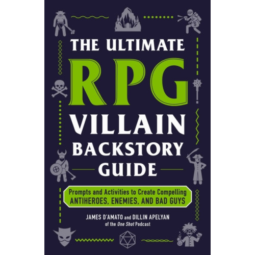 Adams Media Corporation The Ultimate RPG Villain Backstory Guide (häftad, eng)