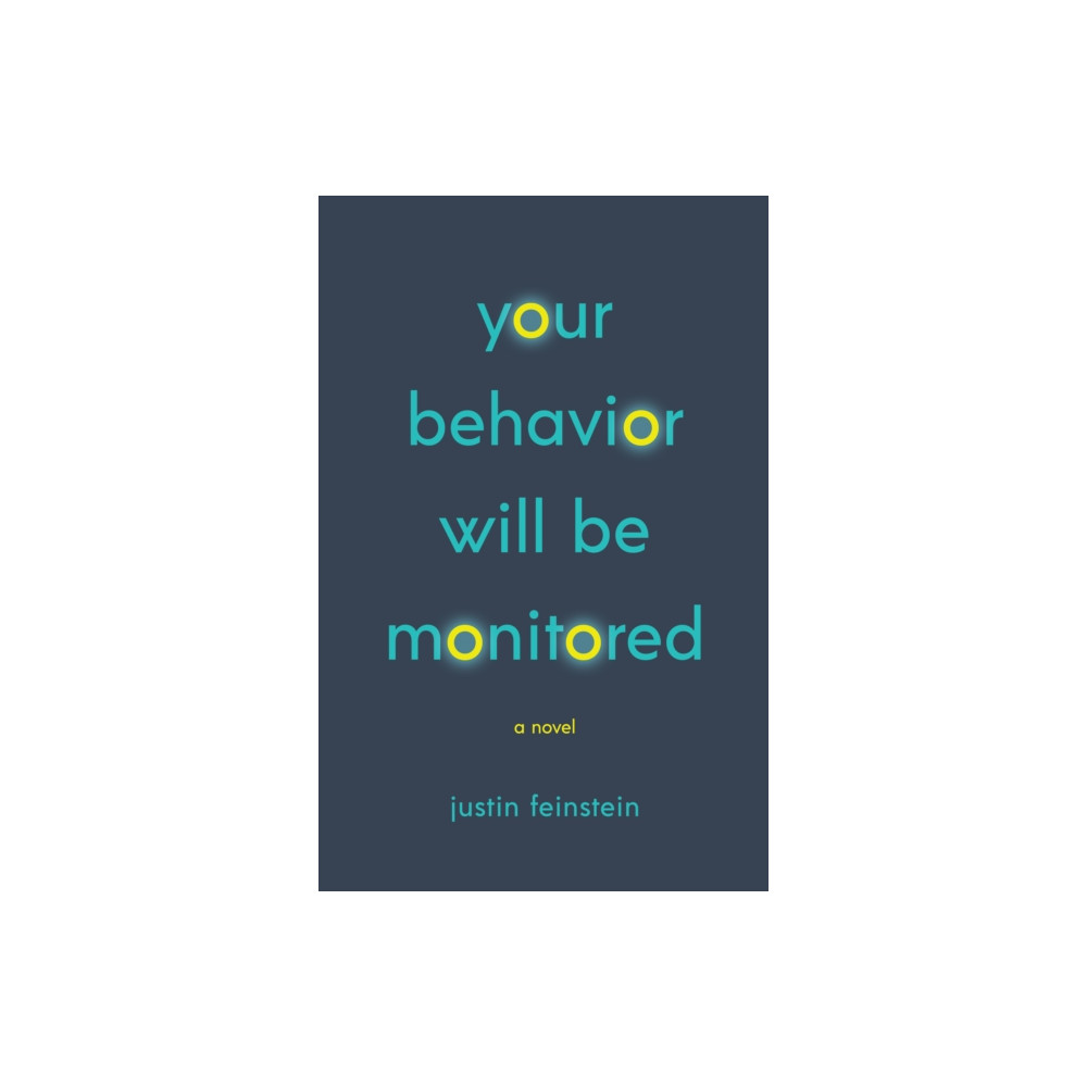Produktbild för Your Behavior Will Be Monitored (häftad, eng)