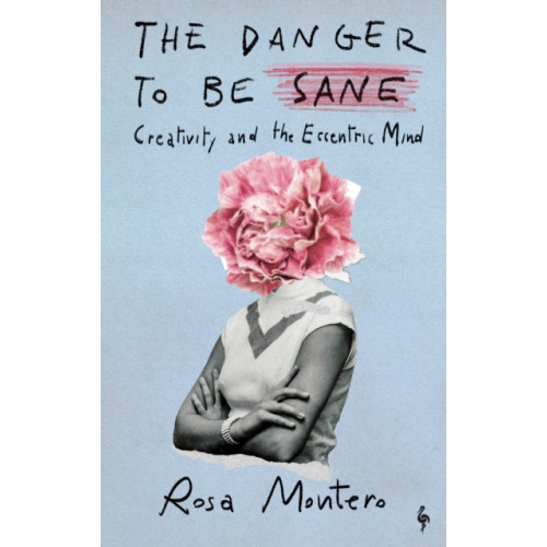Europa Editions (UK) Ltd The Danger to be Sane (inbunden, eng)