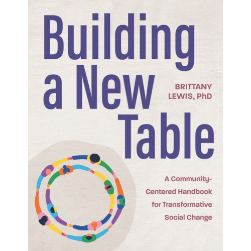 University of Minnesota Press Building a New Table (häftad, eng)