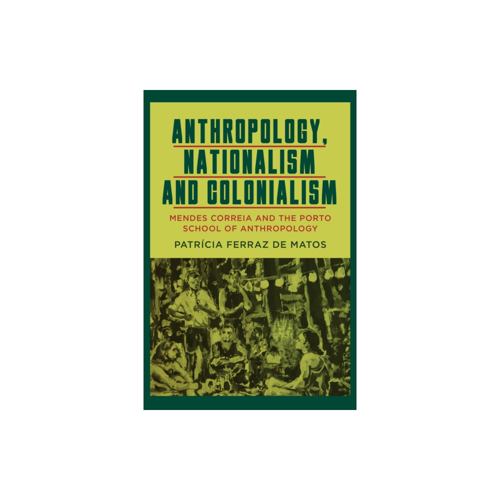 Produktbild för Anthropology, Nationalism and Colonialism (häftad, eng)