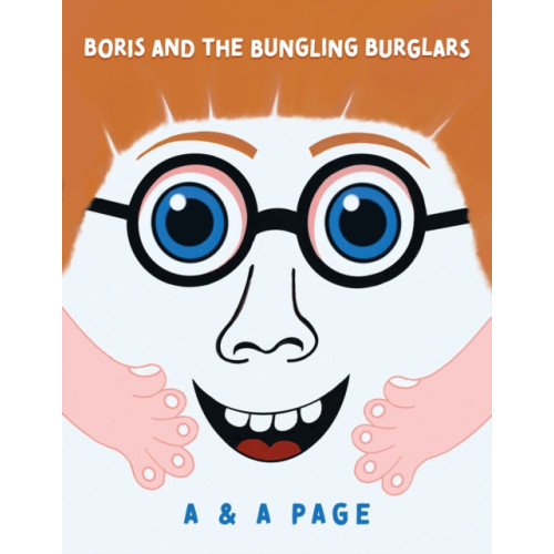 Troubador Publishing Boris and the Bungling Burglars (häftad, eng)