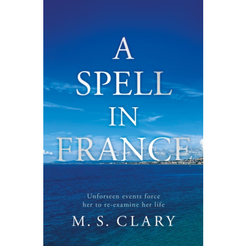 Troubador Publishing A Spell in France (häftad, eng)