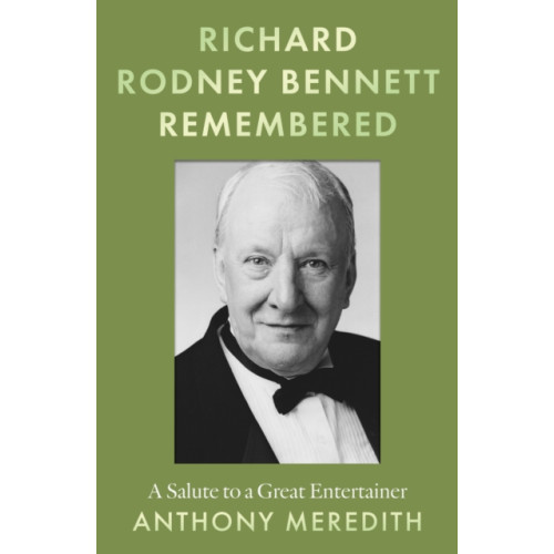 Troubador Publishing Richard Rodney Bennett Remembered (häftad, eng)
