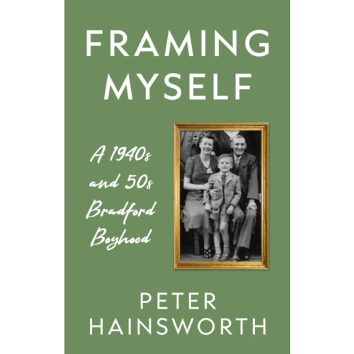 Troubador Publishing Framing Myself (häftad, eng)
