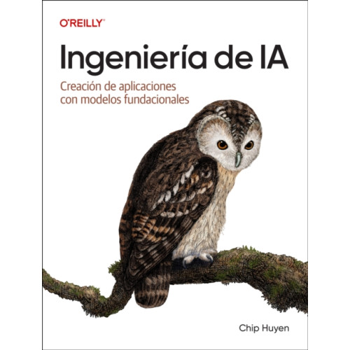 O'Reilly Media Ingenieria de IA (Spanish Edition) (häftad, spa)
