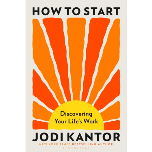 Bloomsbury Publishing PLC How to Start (inbunden, eng)