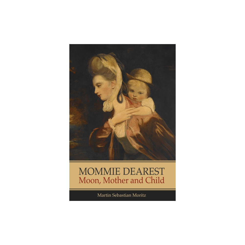 Produktbild för Mommie Dearest: Moon, Mother and Child (häftad, eng)