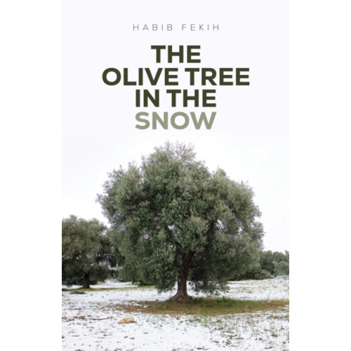 Austin Macauley Publishers The Olive Tree in the Snow (häftad, eng)