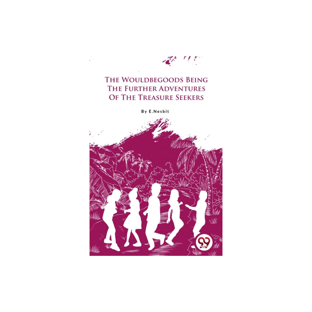 Produktbild för The Wouldbegoods Being the Further Adventures of the Treasure Seekers (häftad, eng)