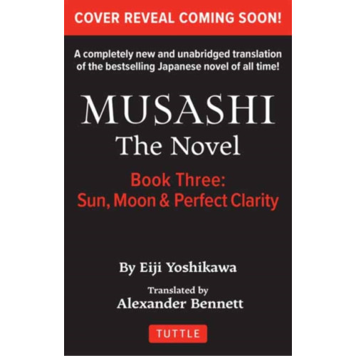 Tuttle Publishing Musashi: Book Three - Moon, Sun & Perfect Clarity- The Novel (häftad, eng)