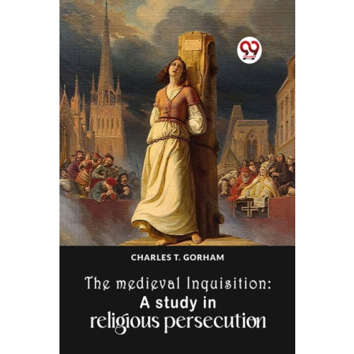 Double 9 Books The Medieval Inquisition: A Study In Religious Persecution (häftad, eng)