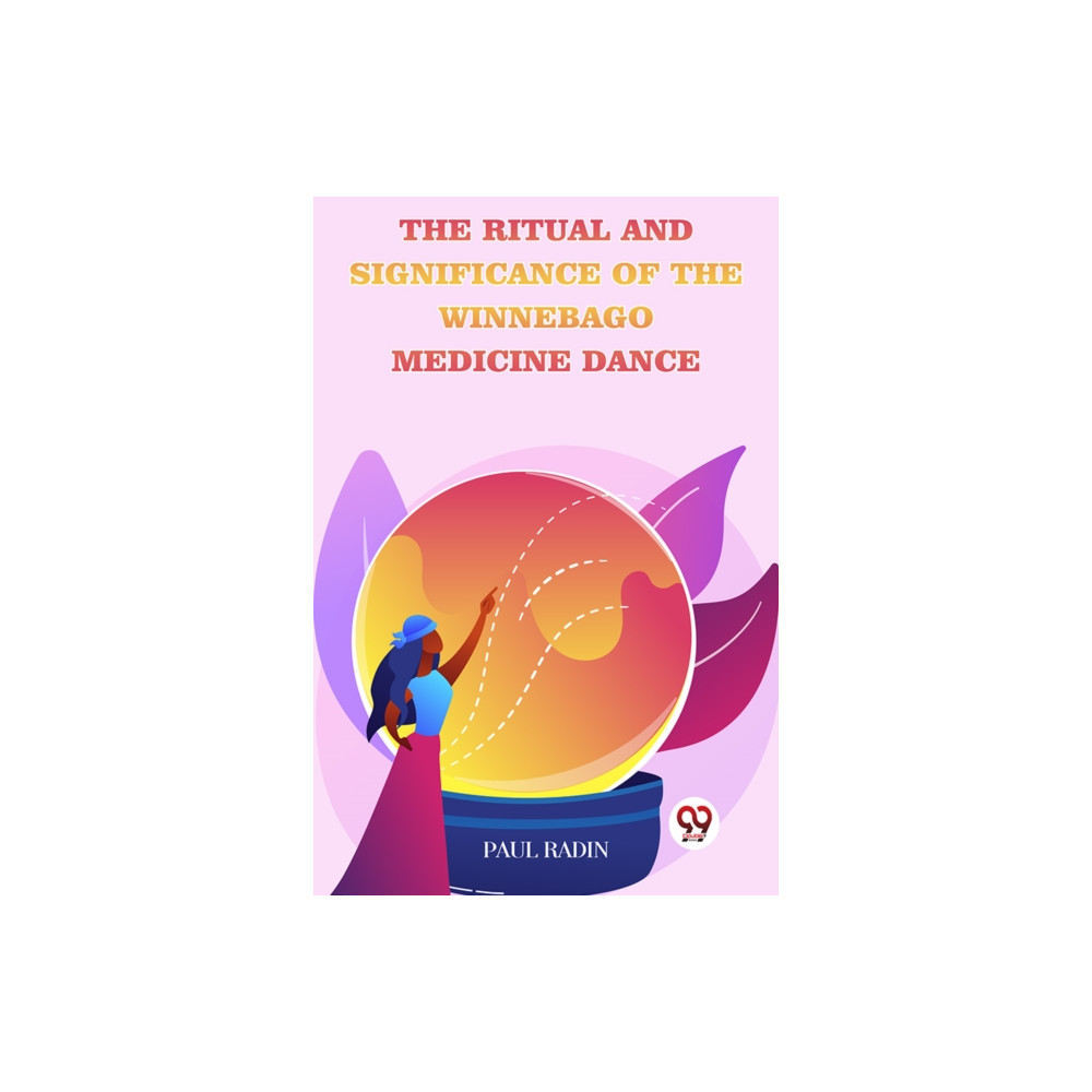 Produktbild för The Ritual And Significance Of The Winnebago Medicine Dance (häftad, eng)
