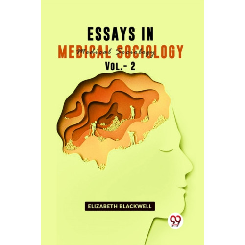 Double 9 Books Essays In Medical Sociology Vol.- 2 (häftad, eng)