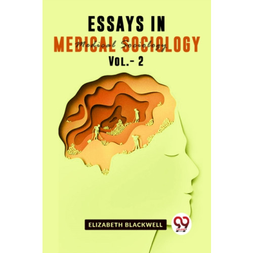Double 9 Books Essays In Medical Sociology Vol.-1 (häftad, eng)