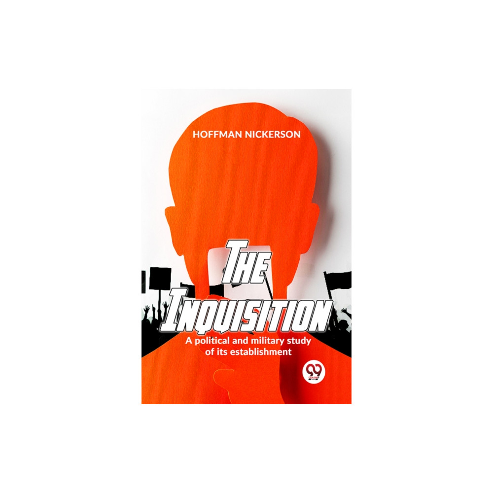 Produktbild för The Inquisition A Political And Military Study Of Its Establishment (häftad, eng)