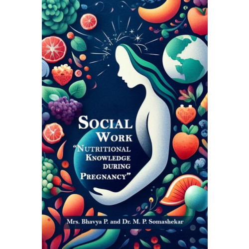 Double 9 Books Social Work “Nutritional Knowledge During Pregnancy” (häftad, eng)