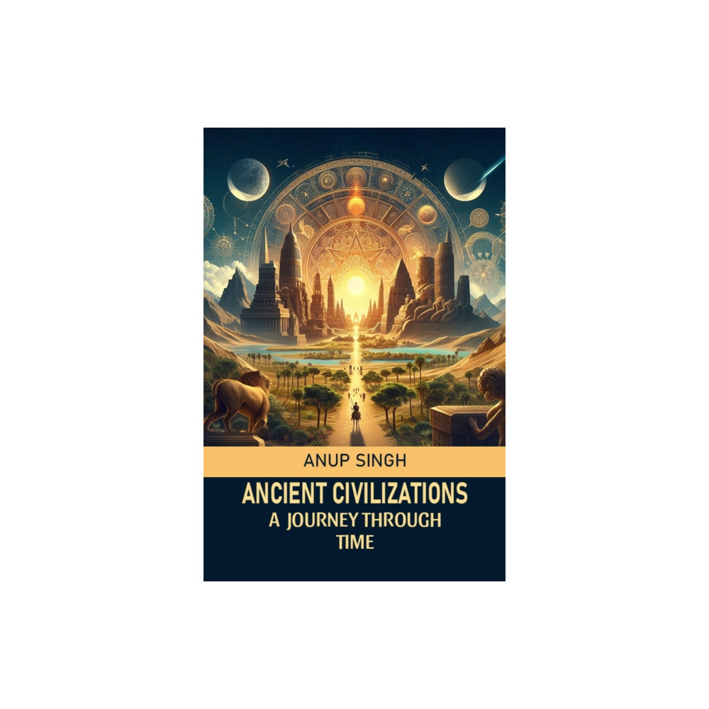 Produktbild för Ancient Civilizations A Journey Through Time (häftad, eng)