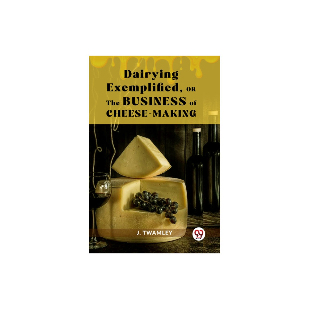 Produktbild för Dairying Exemplified,Or The Business Of Cheese-Making (häftad, eng)