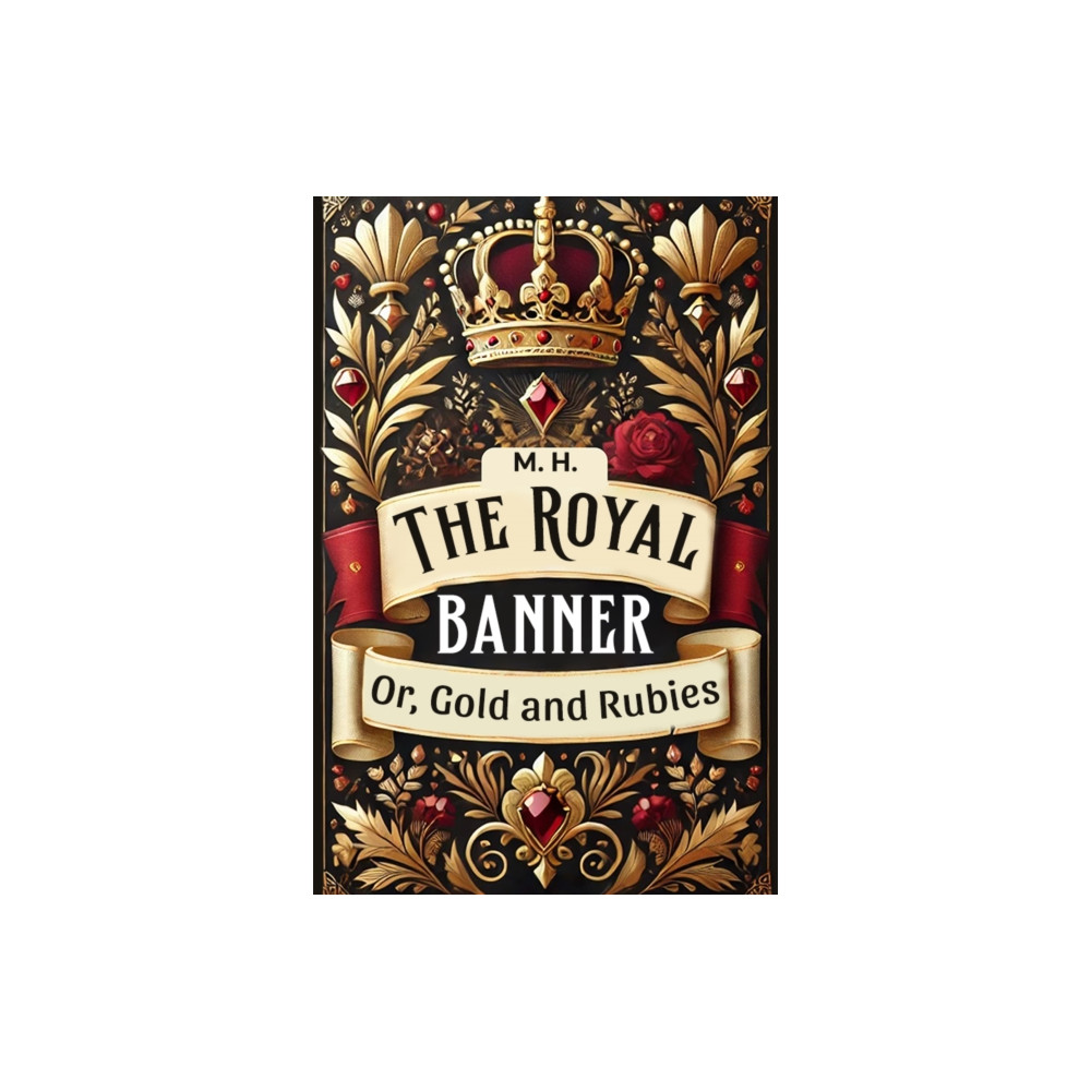 Produktbild för The Royal Banner Or, Gold And Rubies (häftad, eng)