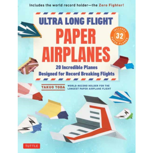 Tuttle Publishing Ultra Long Flight Paper Airplanes (häftad, eng)