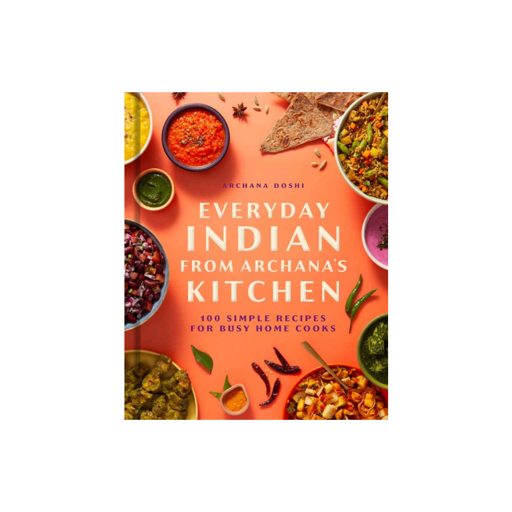 Produktbild för Everyday Indian from Archana's Kitchen (inbunden, eng)