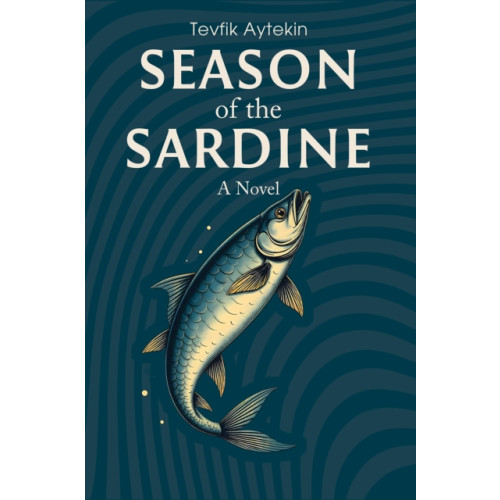 Austin Macauley Publishers Season of the Sardine (häftad, eng)