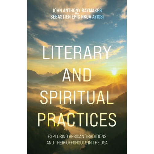 Austin Macauley Publishers Literary and Spiritual Practices (häftad, eng)