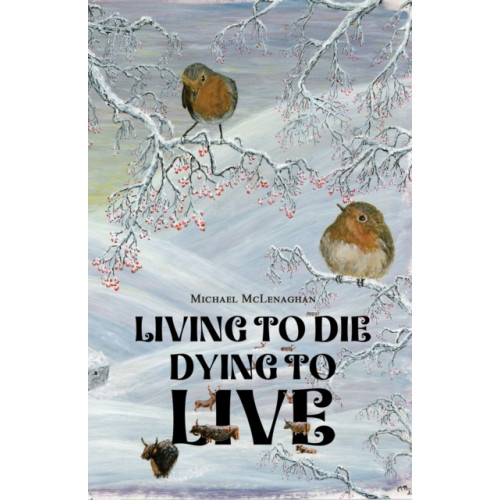 Austin Macauley Publishers Living to Die - Dying to Live (häftad, eng)