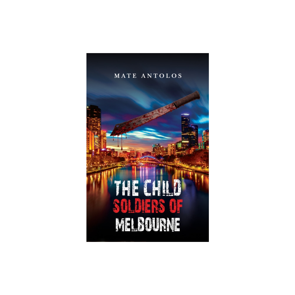 Produktbild för The Child Soldiers of Melbourne (häftad, eng)