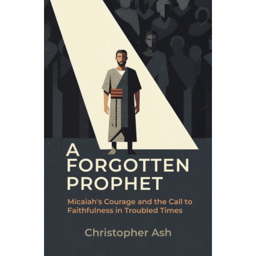 Christian Focus Publications Ltd A Forgotten Prophet (häftad, eng)