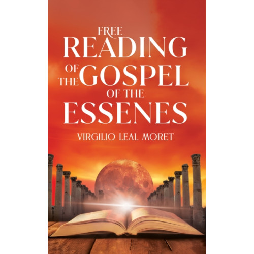 Austin Macauley Publishers LLC Free Reading of the Gospel of the Essenes (häftad, eng)
