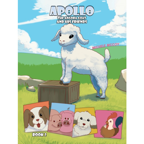 Austin Macauley Publishers LLC Apollo the Angora Goat and His Friends – Book 2 (häftad, eng)